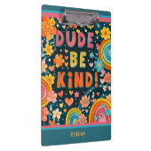 Custom Rainbow Colorful Dude Be Kind Happy クリップボード (右)