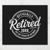 Custom Retired Not My Problem Anymore Retirement ビールラベル (シングルラベル)