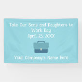 Custom Take Our Sons and Daughters to Work  横断幕 (横)