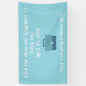 Custom Take Our Sons and Daughters to Work  横断幕 (縦)