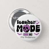 Custom Teacher Halloween Teacher Mode On 缶バッジ (正面&裏面)
