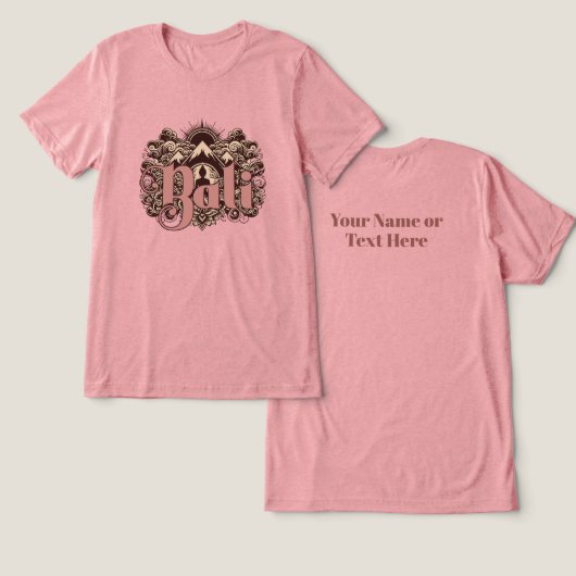 Custom Text Bali トライブレンドＴシャツ (デザイン正面&裏面)