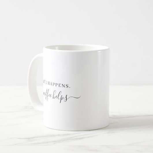 Custom Text Life Happens Coffee Helps Hand Script コーヒーマグカップ (正面左)