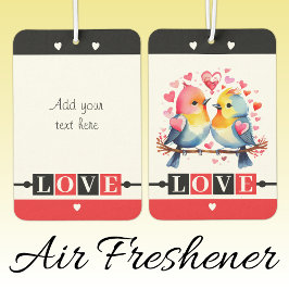 Custom text lovebirds romantic Valentine red カーエアーフレッシュナー