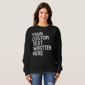 Custom Text Name Word Personalized Gift for Her スウェットシャツ (正面フル)