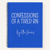 Custom Tired RN Journal Gift for Healthcare Worker ノートブック (正面)
