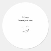 Customizable Be happy ラウンドシール (正面)