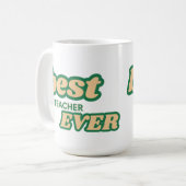 Customizable Best Teacher Ever in Green letters コーヒーマグカップ (正面左)