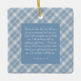 Customizable Bible Verse Isaiah 41:10, 13  セラミックオーナメント