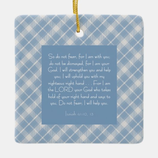 Customizable Bible Verse Isaiah 41:10, 13  セラミックオーナメント (正面)