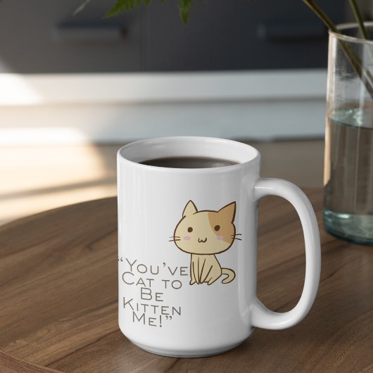 Customizable Cat had to be Kidding コーヒーマグカップ