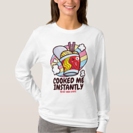 Customizable Cooked Me Instantly Tシャツ