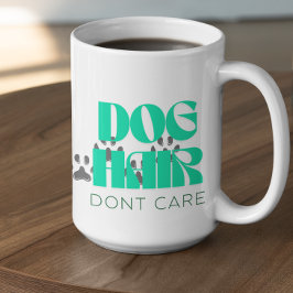 Customizable Dog Hair Don't Care コーヒーマグカップ