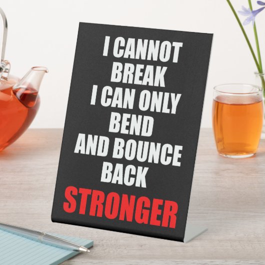Customizable I Cannot Break Motivational Desk Sign 台座サイン (インサイチュ)