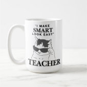 Customizable "I make smart look easy" Teachers コーヒーマグカップ (左)