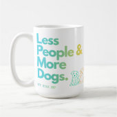 Customizable Less people More Dogs コーヒーマグカップ (左)