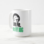 Customizable Love Me Love My Dog コーヒーマグカップ (正面左)