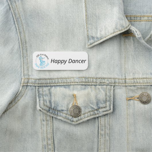 Customizable Name Badge "Life is a Dance..." 名札 (インサイチュ)