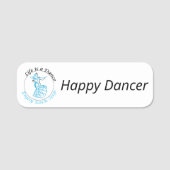 Customizable Name Badge "Life is a Dance..." 名札 (正面)