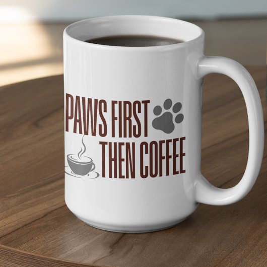 Customizable Paws First Then Coffee コーヒーマグカップ