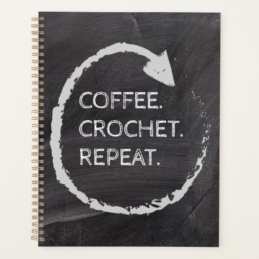 Customizable Phrase Coffee. Crochet. Repeat. プランナー手帳 (正面)