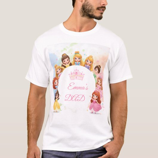 Customizable Princess Birthday T-Shirt for Dad Tシャツ (正面)