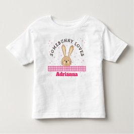 Customizable Somebunny Loves You Pink Kids Tee トドラーTシャツ