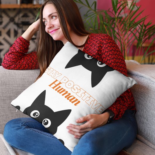 Customizable Stay Positive Human Cat クッション