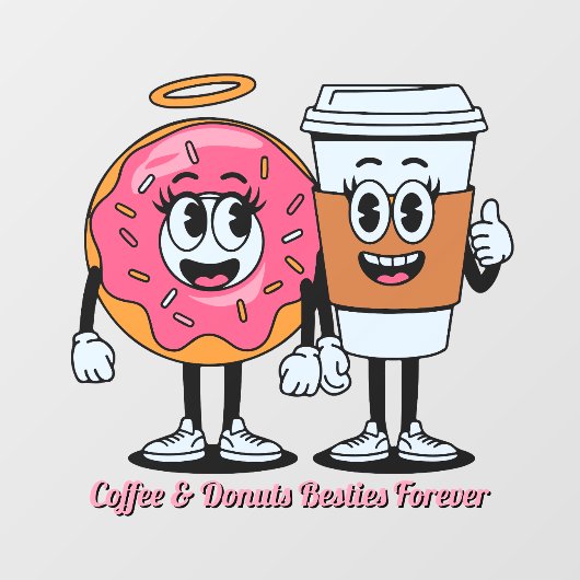 Customize Coffee And Donuts Besties Forever Promo ウィンドウサイン (シート)
