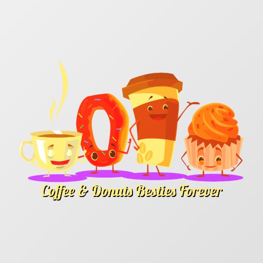 Customize Coffee And Donuts Besties Forever Promo ウィンドウサイン (シート)