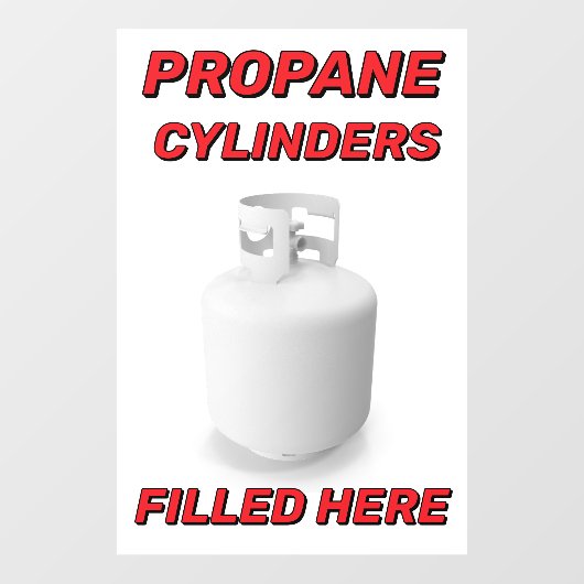 Customize Shop Logo Propane Cylinders Filled Here ウィンドウサイン (シート)