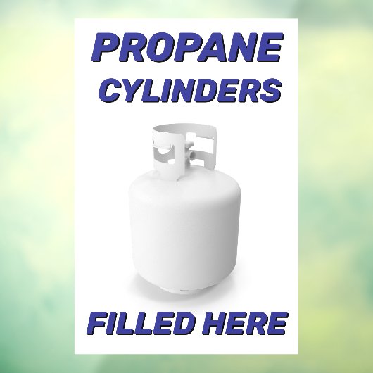 Customize Shop Logo Propane Cylinders Filled Here ウィンドウサイン (シート3)