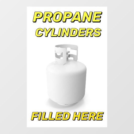 Customize Shop Logo Propane Cylinders Filled Here ウィンドウサイン (シート)