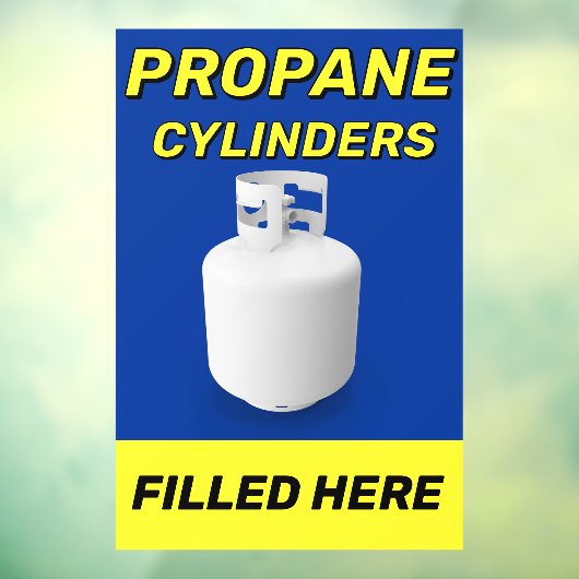 Customize Shop Logo Propane Cylinders Filled Here ウィンドウサイン (シート3)