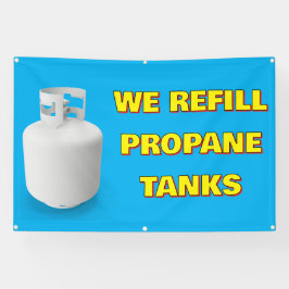 Customize We Refill Propane Tanks Here 横断幕