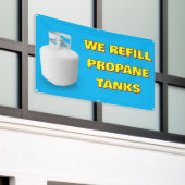 Customize We Refill Propane Tanks Here 横断幕 (ビルの外側)