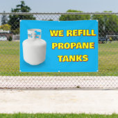 Customize We Refill Propane Tanks Here 横断幕 (インサイチュ)