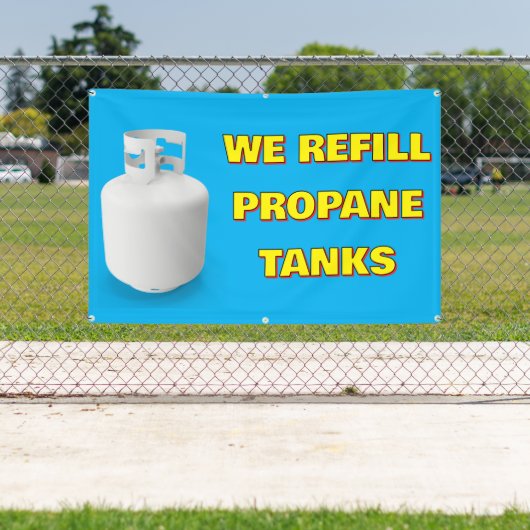 Customize We Refill Propane Tanks Here 横断幕 (インサイチュ)