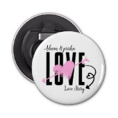 Customized name love pin button bottle opener 栓抜き (正面)