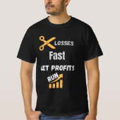 Cut Losses Fast Let Profits Run Quote Tシャツ (正面)