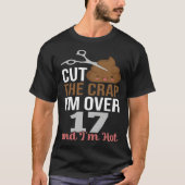 Cut The Crap I m Over 17 Tシャツ (正面)
