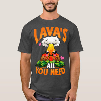 Cute おもしろい Lavas All You Need Volution Pun Tシャツ
