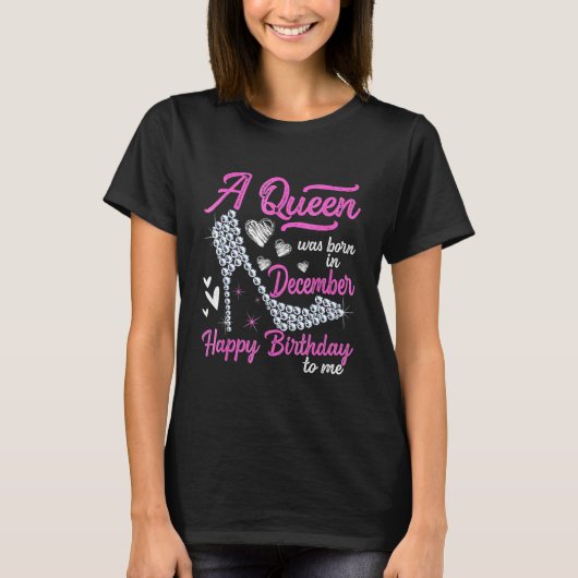 Cute A Queen Was Born In December Happy Birthday H Tシャツ (正面)