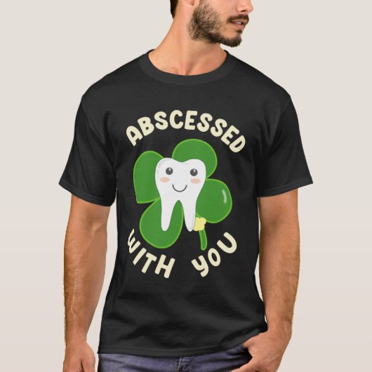 Cute Abscessed With You Lucky Tooth for St Patrick Tシャツ (正面)