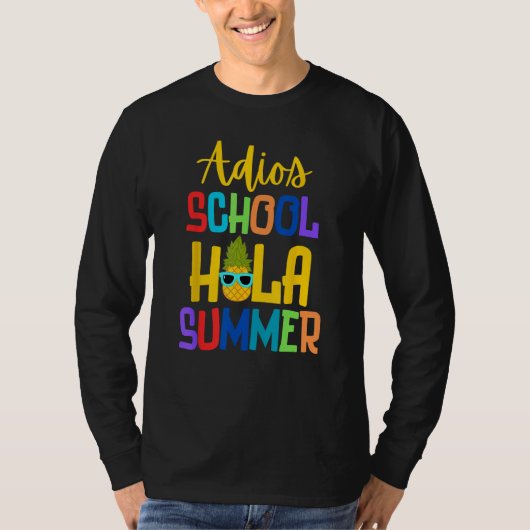Cute Adios School Hola Summer Humor Student Teache Tシャツ (正面)