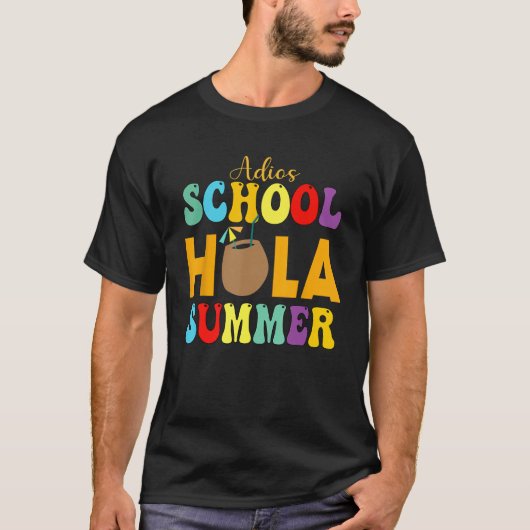Cute Adios School Hola Summer lovley Groovy Design Tシャツ (正面)