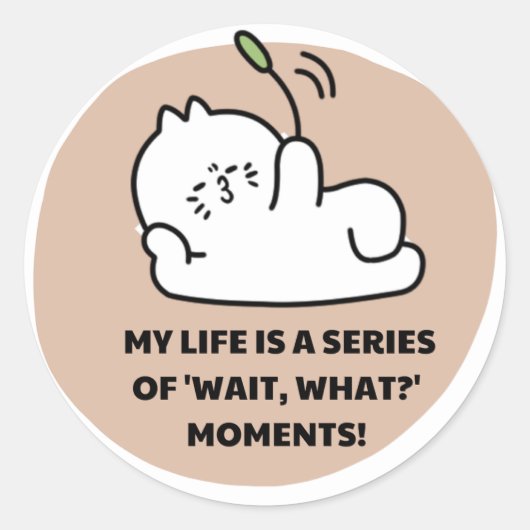 Cute Aesthetic Cat Sticker - Relatable "Wait, What ラウンドシール (正面)