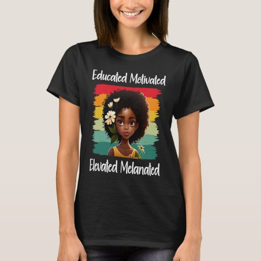 Cute Afro Melanin Girl Educated Motivated Elevated Tシャツ (正面)