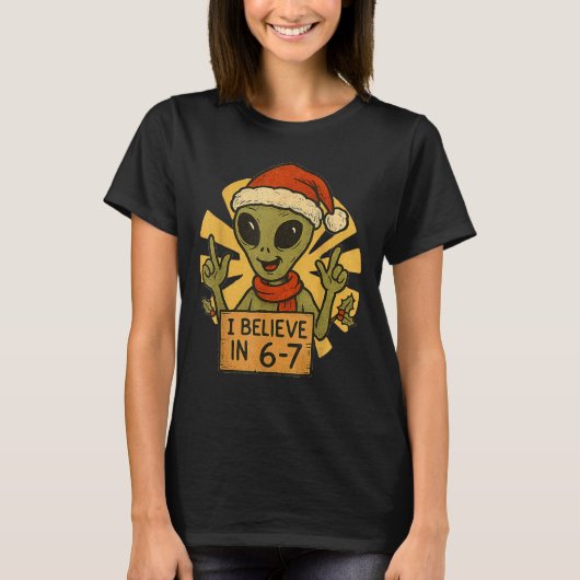 Cute Alien I Believe In 6-7 Christmas Holiday Desi Tシャツ (正面)