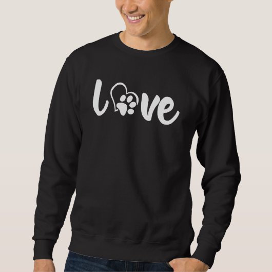 Cute And Fun Love Is A Four Legged Word Dog And Do スウェットシャツ (正面)